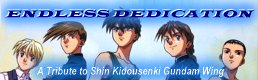 Endless Dedication - A Tribute to Shin Kidousenki Gundam Wing